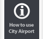 How to use City Airport